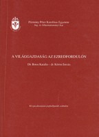 Dr. Katalin Botos / dr. József Kőrösi - the world economy at the turn of the millennium (1999)