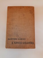 Károly Gartner: the Sipotei Golgotha, book rarity
