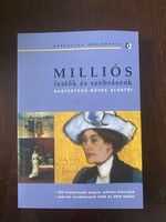 Lovas beáta: millionaire painters and sculptors (auction results of 350 outstanding Hungarian artists)