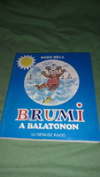 1990. Béla Bodó: Brumi on the Balaton, a picture book of fairy tales, according to the pictures, a new genius.