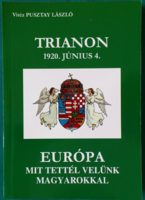 Valiant László of the Wilderness: Trianon - 1920. June 4 - . Europe, what have you done to us Hungarians