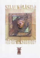 László Szlaukó: skins and sculptures