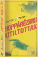 Zemlényi Zoltán: Hoppárézimi! - Kitiltottak. (Egy kötetben). H.n., 2002, Big Melon Kft. Kiadói papír