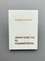 Kálmán Tolna: wild tea and herbs, numbered (235/500), limited mini-book, for collectors