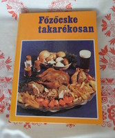 Főzőcske takarékosan (főzés, receptkönyv; Országos Kőolaj- és Gázipari Tröszt, 1986)