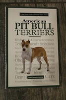 Todd Fenstermacher:   A New Owner's Guide to American Pit Bull Terriers