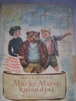 Sipos Bella: Mackó Marci kalandjai  Ifjúsági Könyvkiadó Bukarest 1963.