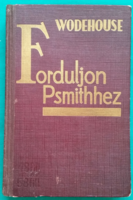 P. G. Wodehouse: Forduljon Psmithhez!  > Regény, novella, elbeszélés > Humor