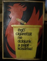 Égő cigarettát..- Ipari figyelmeztető plakát - Loft
