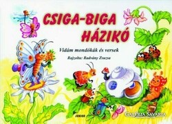Csiga-biga házikó Vidám mondókák és versek  Pro Junior, 2004 Nagyon kedves, szépen illusztrált könyv