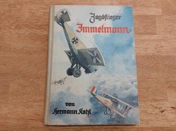 (K) Jagdflieger Immelmann von Kohl, Hermann német repülős könyv 1939, német nyelvű