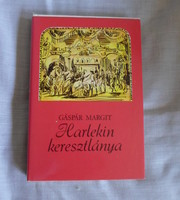 Gáspár Margit: Harlekin keresztlánya (Szépirodalmi, 1978; magyar irodalom, regény)