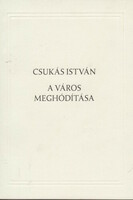 István Csukás: the conquest of the city