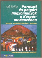 Zsófia Ágh: peasant and bourgeois traditions in the Carpathian Basin 1999