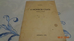The latest research on the Battle of Mohács was written by Kiss Béla Mohács in 1976. Dedicated copy!