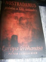 The prophecies of Nostradamus in the xxi. The invasion of Europe by the century