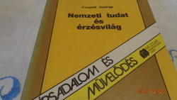 Nemzettudat és érzésvilág  Magyarországon a 70 es években , írta  Csepeli  György