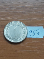 Yugoslavia 1 dinar 1991 copper-zinc-nickel 957