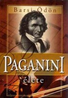 Barsi ödón: Paganini's life - the devil's violinist