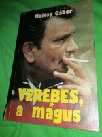 1987. Gábor Koltai: József Verebes the Magician (football coach) sports biography book according to the pictures