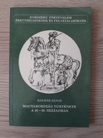 János Kalmár - the history of Hungary in the 16th-18th centuries In the century