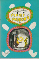Alan Alexander Milne: Micimackó.   Móra Kiadó 1979.