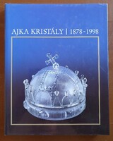 Ajka crystal 1878-1998
