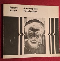 Károly Szelényi - photography / workshop secrets