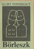 Kurt Vonnegut Burlesque, or No More Loneliness Europe Book Publisher 1981 illustration: László Weber
