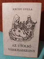 The last lady of the castle - Gyula Krúdy - 1978 - Ferenc Móra book publisher