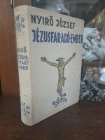 1937 Révai Első Kiadás,Nyirő József Jézusfaragó-Ember Könyv.