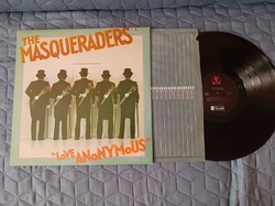 The Masqueraders  "love anonymous"