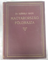 Geography of Hungary - irredent edition, 1927. Dr. ákos Székely