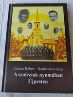Lőrincz Róbert – Kadlecovits Géza: A szaléziak nyomában Újpesten - Dedikált