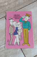 Humoros katonai képeslapok- "Jelentem kiskatona lettem"