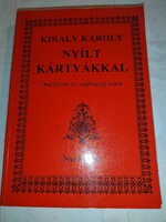 Károly Király: with open cards