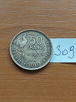 FRANCIAORSZÁG 50 FRANK 1951 B,  Alumínium-Bronz, KAKAS  309