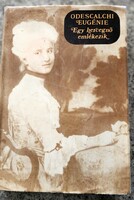 Eugénie Odescalchi: a princess remembers (Hungarian aristocracy family + period story)