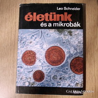 Leo Schneider - Életünk és a mikrobák (keménykötés)