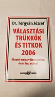 Dr. József Torgyán: election tricks and secrets 2006