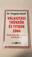 Dr. Torgyán József: Választási trükkök és titkok 2006