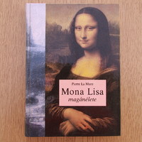 Pierre La Mure - Mona Lisa magánélete (újszerű)