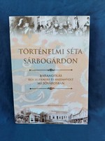 Történelmi Séta Sárbogárdon.Könyv.
