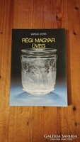 Varga Vera: Régi magyar üveg szakkönyv