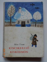 Móra Ferenc: Kincskereső kisködmön – régi mesekönyv Reich Károly rajzaival (1963)