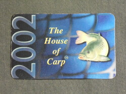 Kártyanaptár, kis méret,House of Carp Introduction, horgász websop, hal,ponty, 2002, (6)