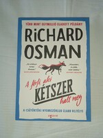 Richard Osman - A férfi, aki kétszer halt meg - Új, olvasatlan és hibátlan példány!!!