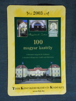 Kártyanaptár, Tóth könyvkereskedés és kiadó Kft.,Debrecen, 100 magyar kastély, 2003, (6)