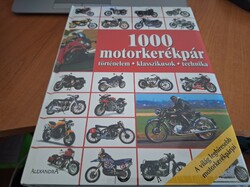 1000 motorkerékpár - A világ leghíresebb motorkerékpárjai.Új,bontatlan. 11900.-Ft
