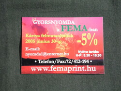 Kártyanaptár, kisebb méret, FEMA áruház gyorsnyomda, Pécs, 2005, (6)